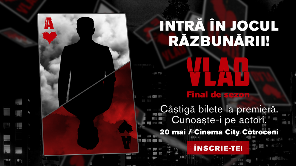 Vino sa vezi alături de actorii tăi preferați finalul primului sezon VLAD