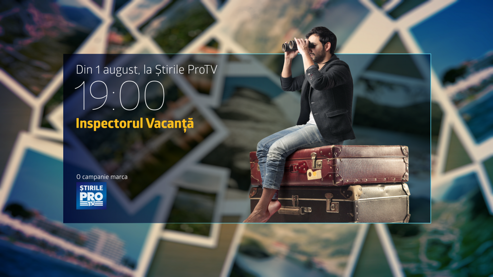 Stirile Pro TV lanseaza campania Inspectorul Vacanta