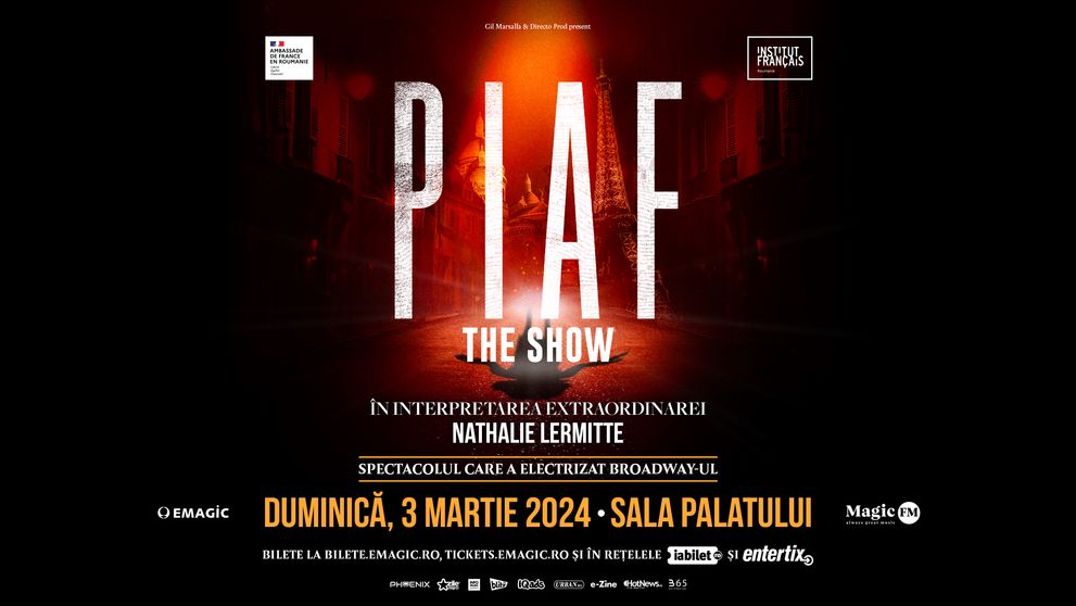 Piaf! The Show, spectacol - omagiu la 60 de ani de la trecerea în neființă a lui Édith Piaf